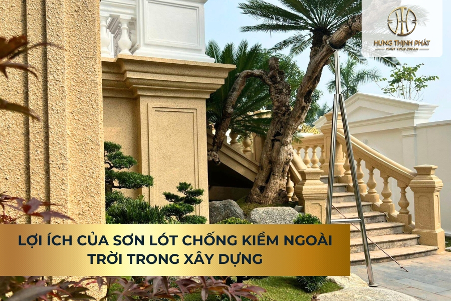  Chuyên Gia Sơn Đá Hưng Thịnh Phát | Lợi Ích Của Sơn Lót Chống Kiềm Ngoài Trời Trong Xây Dựng